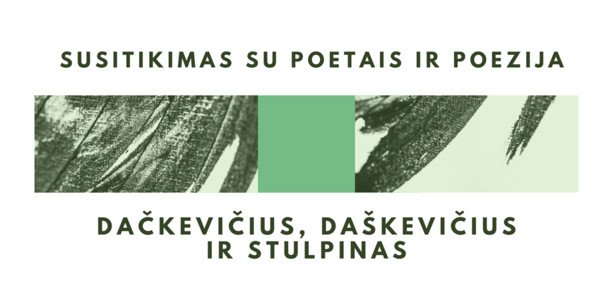 "TIKŠANĀS AR DZEJNIEKIEM UN DZEJOI" - divas radošas tikšanās, kas notiks Dzejas pavasara priekšvakarā.