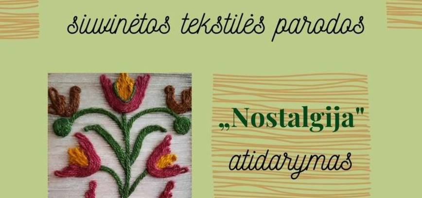 eröffnung der Ausstellung „NOSTALGIA“ mit bestickten Textilien des Volkskünstlers GENOVAITĖ KAMINIENĖ