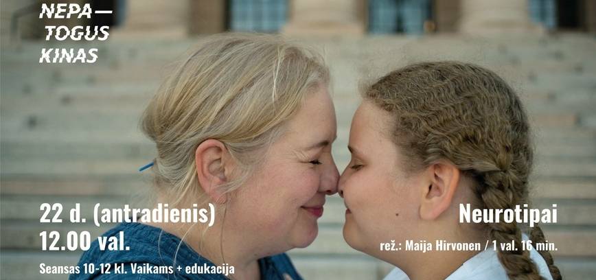 (NE)PATOGUS KINAS: NEUROTIPAI