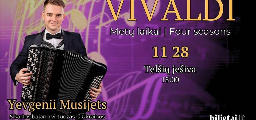 Vivaldi ''Metų laikai'' bajano virtuozas iš Ukrainos Yevgenii Musijets