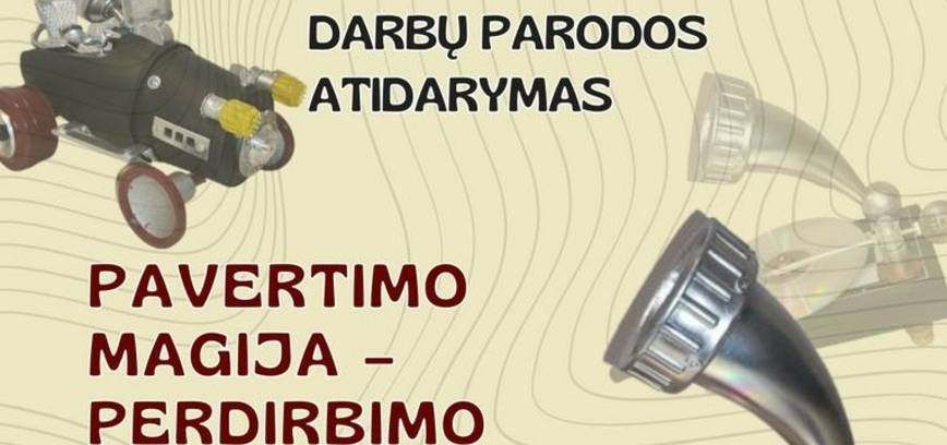 VAIDOTO ALOYZO ŽVIRBLIO darbų parodos „Pavertimo magija – perdirbimo galia“ atidarymas