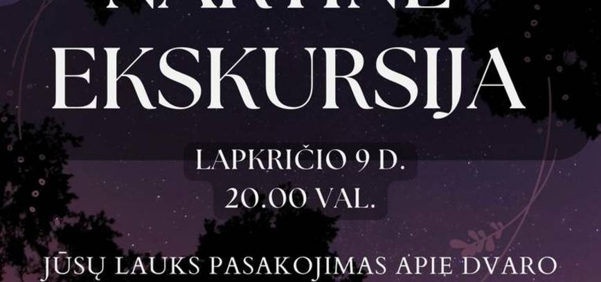 Biržuvēnu muiža. Nakts ekskursija