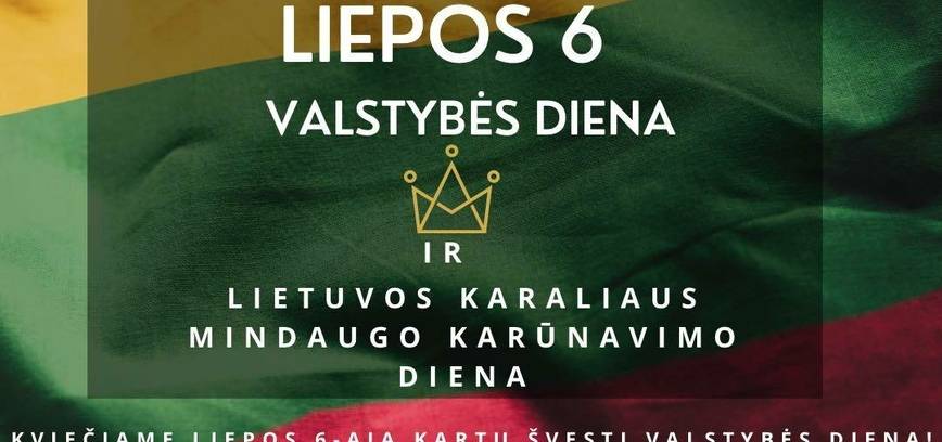 Liepos 6-ąją kartu švęsti Valstybės dieną!