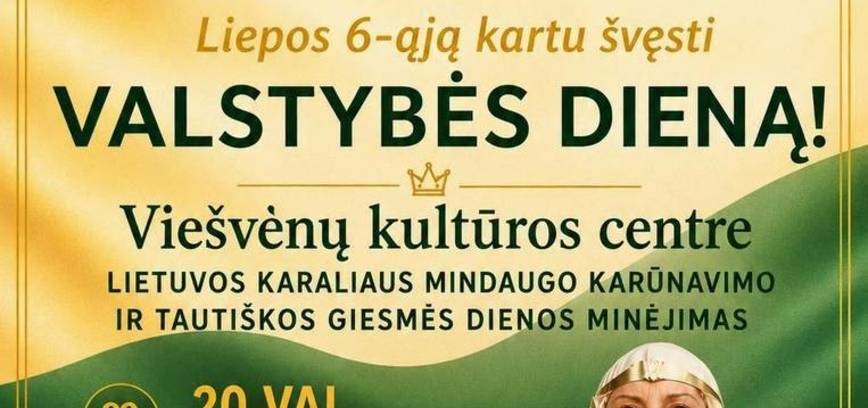 Памятные мероприятия, посвященные коронации короля Литовского Миндаугаса и Дню исполнения государственного гимна.