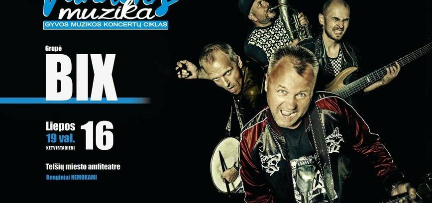 Gyvos muzikos koncertų ciklas „Vandens muzika“. Grupė BIX 