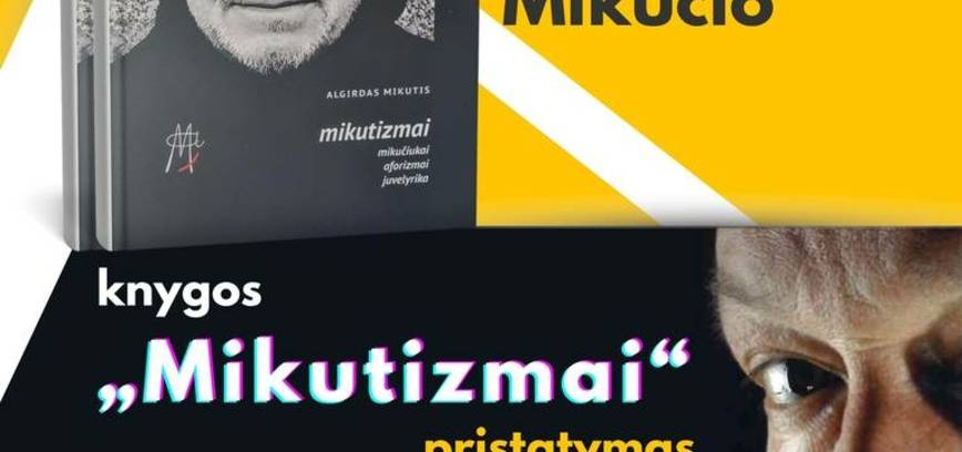 Algirdo Mikučio knygos „Mikutizmai“ pristatymas