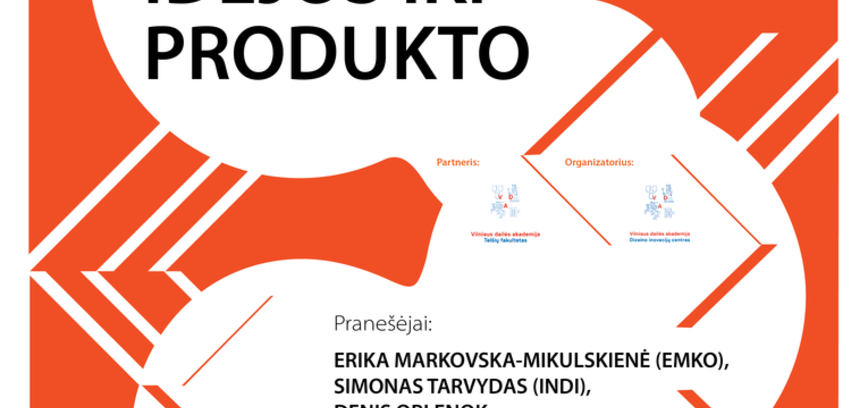 Konferencija: NUO IDĖJOS IKI PRODUKTO