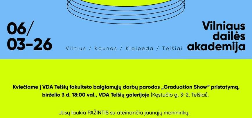 VDA Telšių fakulteto baigiamųjų darbų parodos „Graduation Show“ atidarymas