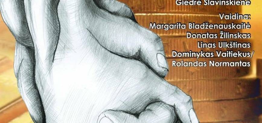 Spektaklis „Meilė ir pinigai”, rež. B.Tserediani