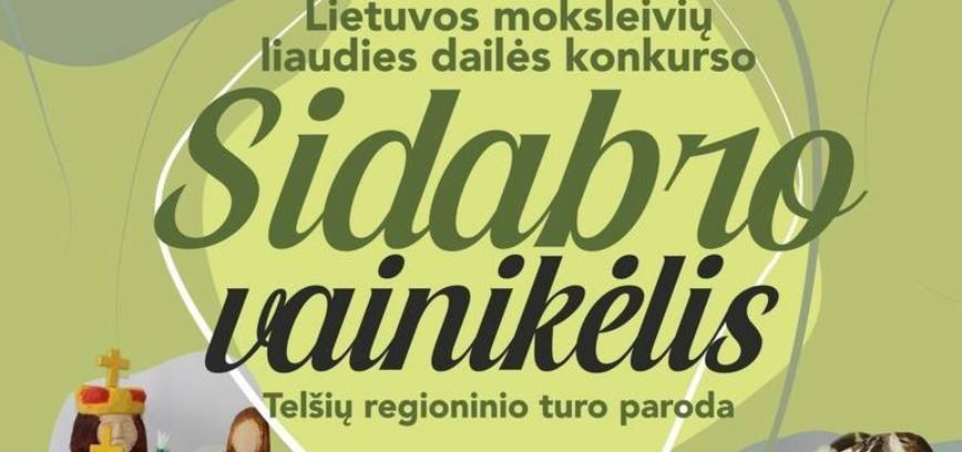 Lietuvos moksleivių liaudies dailės konkurso „Sidabro vainikėlis“
