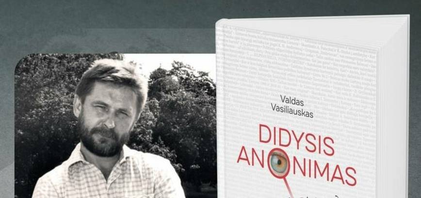  Книга ВАЛДА ВАСИЛЯУСКАС «DIDYSIS ANONIMAS. Кто управляет Литвой?