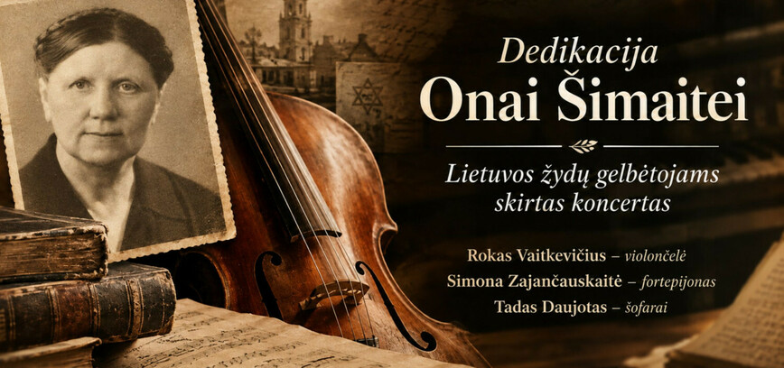 Dedikacija Onai Šimaitei: Lietuvos žydų gelbėtojams skirtas koncertas