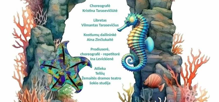 PREMJERA. Šokio miniatiūra-spektaklis šeimai „Koralinio rifo istorija”