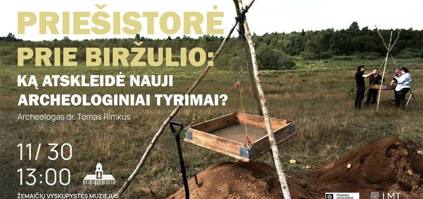 Vorgeschichte bei Biržulis: Was haben die neuesten archäologischen Forschungen ergeben?
