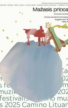 Camino Lietuvas mūzikas festivāla koncerts "Mazais princis".