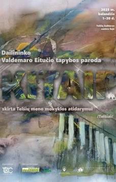 Dailininko Valdemaro Eitučio tapybos paroda „Kitaip…“