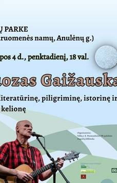Susitikimas su piligrimu, rašytoju, aktoriumi, dainų kūrėju Juozu Gaižausku