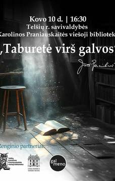 Poezijos ir prozos vakaras „Taburetė virš galvos“