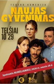 Teatro komedija „Naujas gyvenimas“
