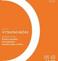 Lecture by artist and designer Vytautas Gečas "Design parallel - conceptual, contextual, critical"