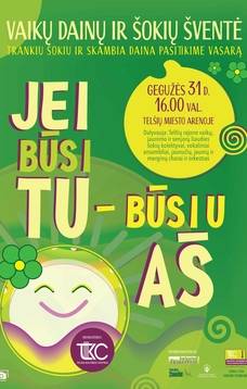 Bērnu dziesmu un deju svētki "Ja tu būsi, es būšu"
