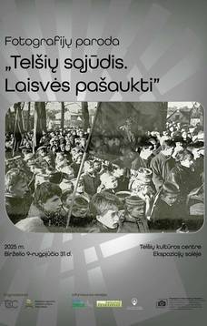 Fotografijų paroda „Telšių sąjūdis. Laivės pašaukti“