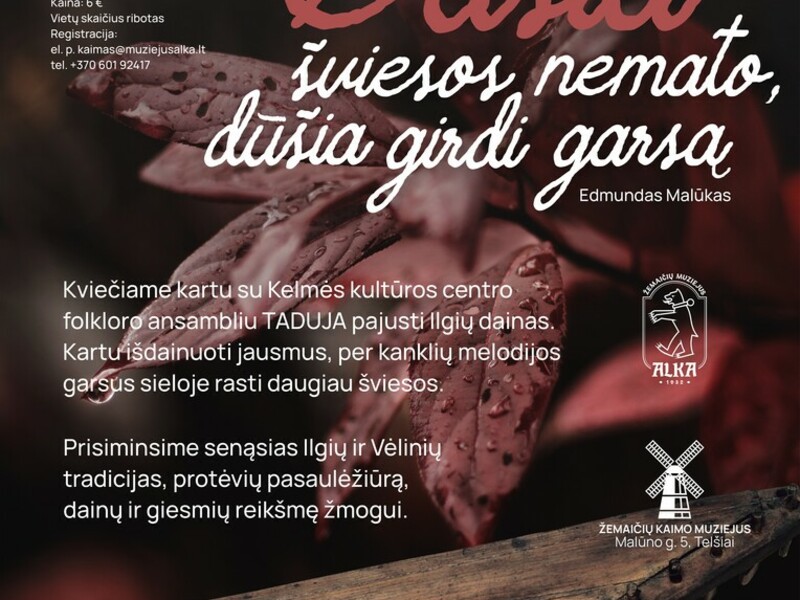 ILGIŲ EDUKACIJA „Dūšia šviesos nemato, dūšia girdi garsą“ (Edmundas Malūkas)