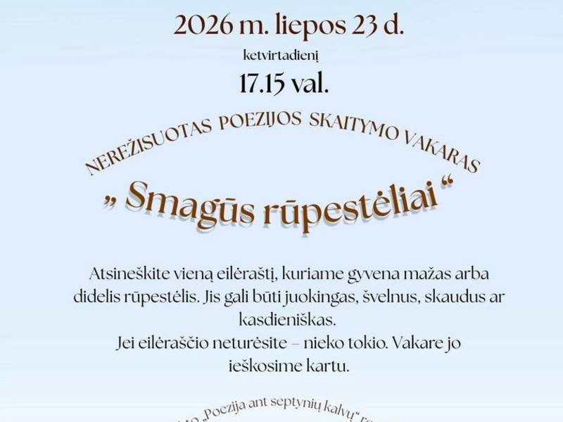 Nerežisuotas poezijos skaitymo vakaras „Smagūs rūpestėliai“