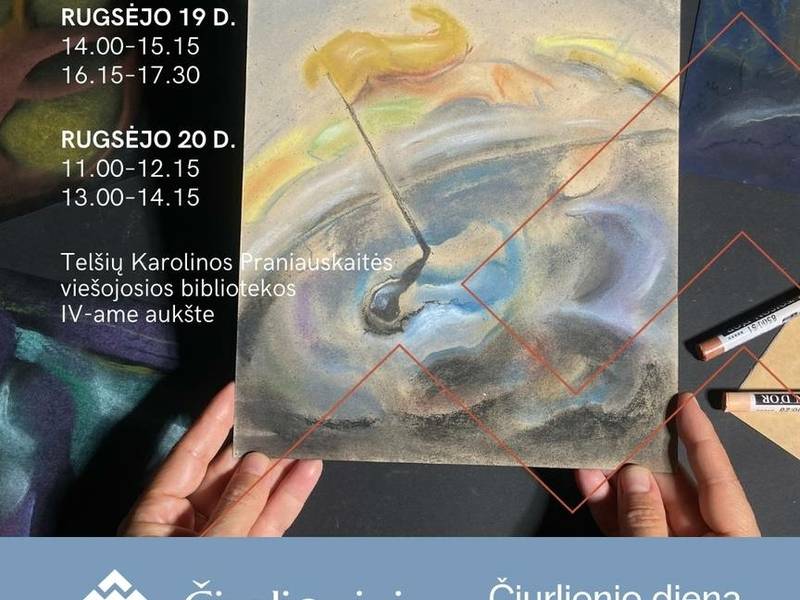 KŪRYBINĖS DIRBTUVĖS. DRAUKE Į M. K. ČIURLIONIO VISATĄ
