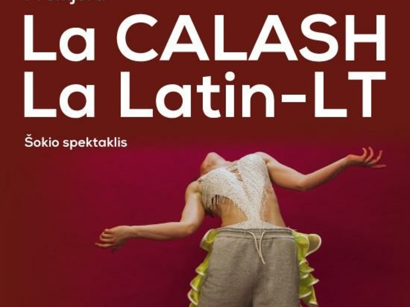 Premjera „Šokio spektaklis La CALASH La Latin-LT“