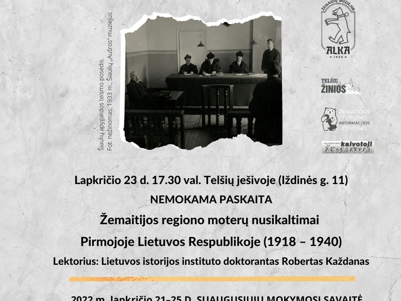 Bezmaksas lekcija "Sieviešu noziegumi Žemaitijas reģionā Lietuvas Pirmajā Republikā"