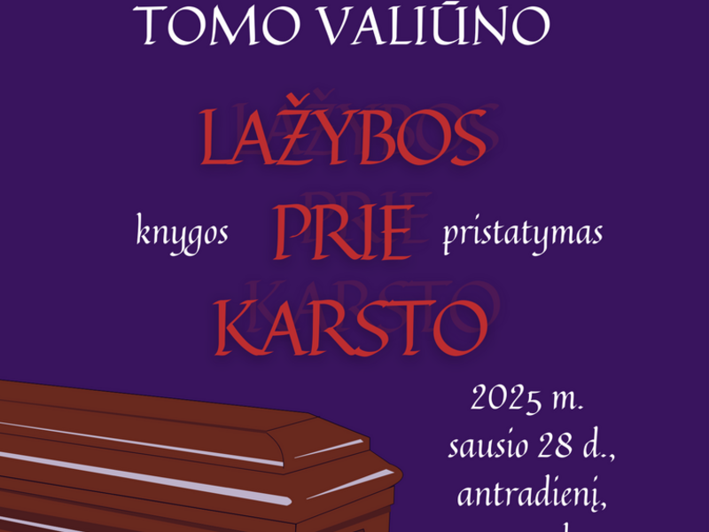 Tomo Valiūno detektyvinio romano „LAŽYBOS PRIE KARSTO“ pristatymas.