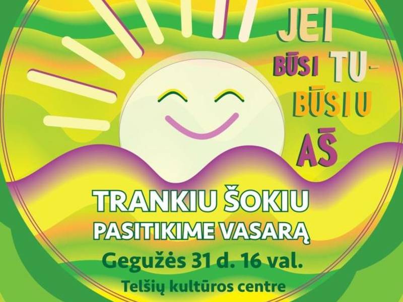 Vaikų dainų ir šokių šventė „Jei būsi tu – būsiu aš“