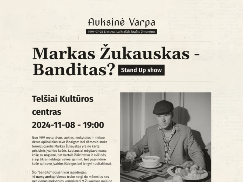 Stand up show – Markas Žukauskas – Banditas?